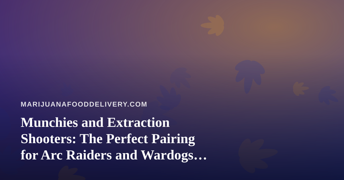 Munchies and Extraction Shooters: The Perfect Pairing for Arc Raiders and Wardogs Streams