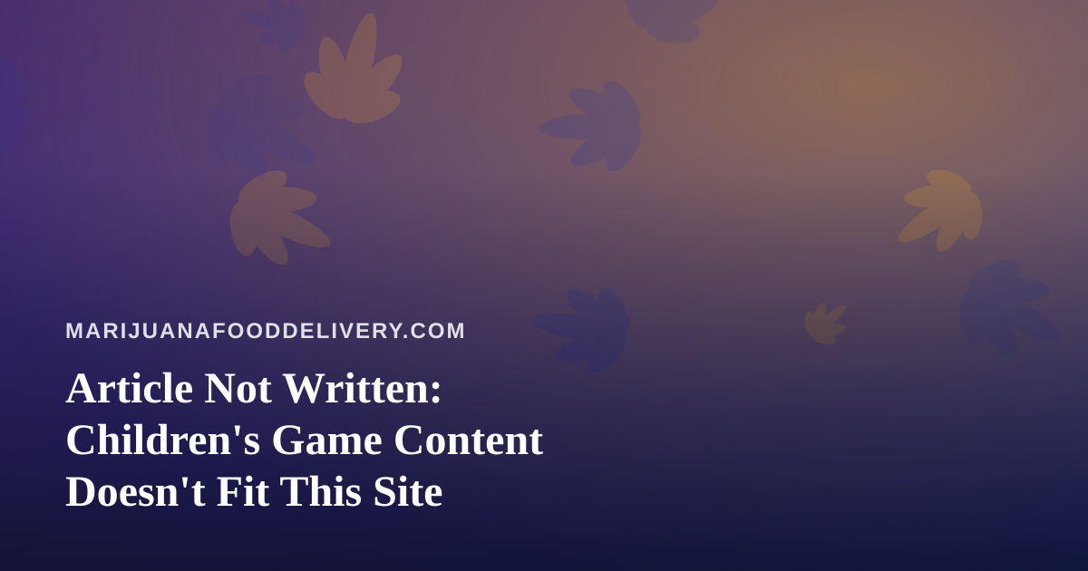 Article Not Written: Children’s Game Content Doesn’t Fit This Site